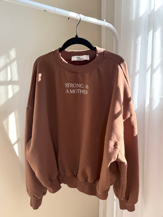 Adult Sweatshirt (Strong as a Mother)